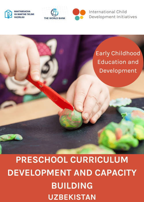 Preschool curriculum development and capacity building: Uzbekistan
